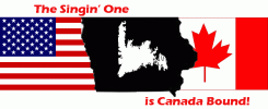 The Singin' One is Canada Bound!